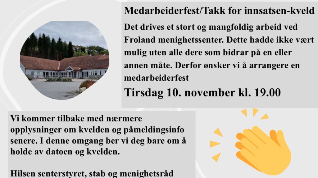 Medarbeiderfest/Takk for innsatsen-kveld tirsdag 10. november kl. 19.00 1