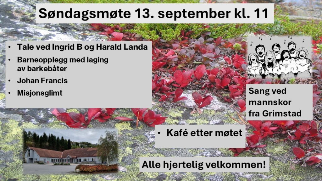 Høstens første søndagsmøte 13. september kl. 11.00 1